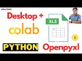 OpenPyXL Tutorial for Beginners Setup on Desktop Google Colab First Excel File