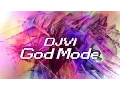 Download Lagu DJVI - God Mode [Free Download]