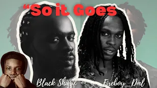 so it goes black sherif ft fireboy dml a soulful anthem of life u0026 lessons reaction video