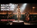 Download Lagu Koleksi PILIHAN Lagu Jazz Nostalgia Indonesia Era Th 70/80/90