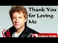 Download Lagu Bon Jovi - Thank You For Loving Me [1 Hour Version]