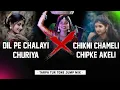 Download Lagu DIL PE CHALIYI X CHIKNI CHAMELI || TARPA TUR TONE JUMP MIX | DJ MAHEEN IN THE MIX 