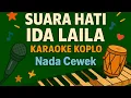 Download Lagu 🎤 Karaoke Koplo 🎶 Suara Hati – Ida Laila | Tanpa Vokal