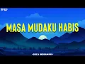 Download Lagu GHEA INDRAWARI - MASA MUDAKU HABIS ( LIRIK LAGU )