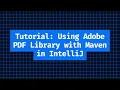 Tutorial Using Adobe PDF Library with Maven in IntelliJ