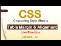 CSS Table Margin Alignment How to create an interactive table with CSS Lec - 30