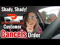 2 Cancelled Orders Customer cancels order while I m at the restaurant I cancel order 20 min Wait
