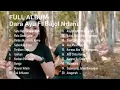 Satu Hati Sampai Mati - Dara Ayu Ft. Bajol Ndanu - Full Album - Versi Reggae - Terbaru 2021