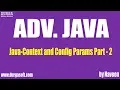 Adv Java Context and Config Params Part 2