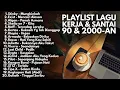Download Lagu PLAYLIST LAGU POP 2000-AN INDONESIA BUAT SANTAI \u0026 KERJA | Playlist Full Album Akustik Nostalgia