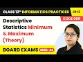Descriptive Statistics Minimum Maximum Theory Code 065 Class 12 Informatics Practices Ch 3