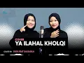 Download Lagu YA ILAHAL KHOLQI - Syifa Nurfadhilah Feat Salsabila