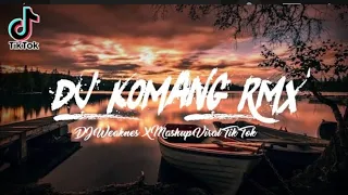 dj weaknes x mashup bootleg dj komang rimex viral tik tok 2021 