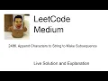2486 Append Characters to String to Make Subsequence Leetcode Medium