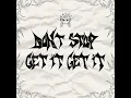 DON'T STOP GET IT GET IT - ONIMXRU
