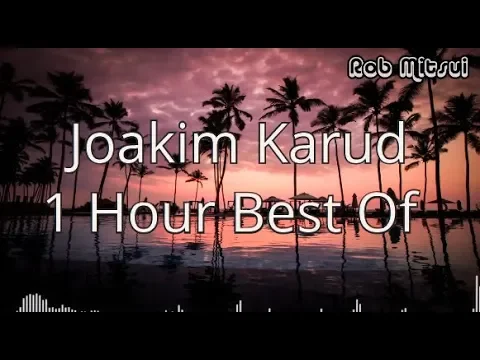 Download MP3 Joakim Karud - Best of Mix 1 Hour | Chillout | Instrumental | Hip Hop | No Copyright Music