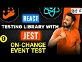 React Testing library and Jest in Hindi Test on change event event fire