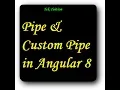 Pipe Custom Pipe in Angular 8