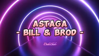 bill u0026 brod astaga lirik lagu 