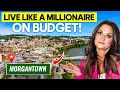 Everything You NEED to Know About Living In Morgantown WV