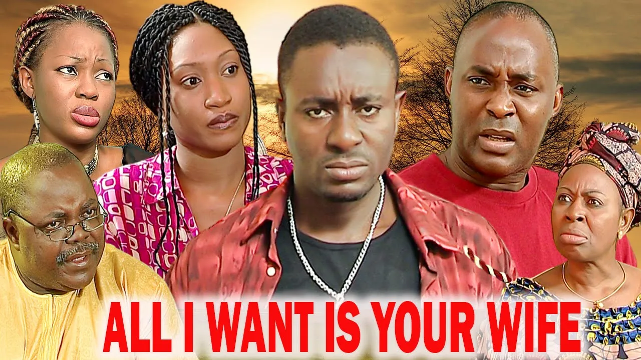 All I Want Is Your Wife {richard Mofe — Nollywood (2025)