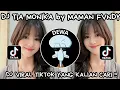 Download Lagu DJ  TIA MONIKA X CLBK X WUT WUT X LAMPU KAKA🔥FULL SONG MAMAN FVNDY