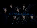 Download Lagu BTS (방탄소년단) _ BROKEN ANGEL [FMV]