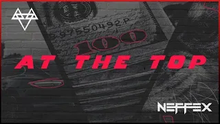 DJ RCH - NEFFEX - At The Top 📈 (Extended Mix) (Copyright Free)