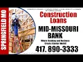 MID-MISSOURI BANK SPRINGFIELD MO Bank Business Construction Loans and Reviews