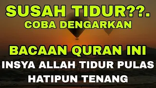 SUSAH TIDUR? Coba Dengarkan Surah Pengantar Tidur Merdu Mudah Tidur Ruqyah Susah Tidur Malamm