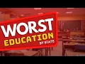 Top 10 Worst States for Education in the U S