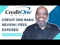 CREDIT ONE BANK REVIEW FEES EXPOSED