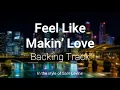 Download Lagu Feel Like Makin' Love Backing Track