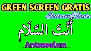 Download GREEN SCREEN GRATIS SHOLAWAT MERDU ANTASSALAM BESERTA ARTINYA MP3