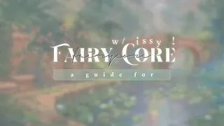 FAIRYCORE AESTHETIC GUIDE well a kinda guide