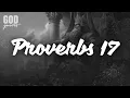 Proverbs 17 NIV Bible Bible Reading Scriptures God Quotes