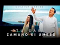 Download Lagu Tu Sab Zamano Ki Umeed - Arif Bhatti \u0026 Angelina Sohail | Sohail Keys | Kawish Tari | Sitaish Series