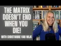 Download Lagu The Matrix Doesn't End When You Die with Christianne van Wijk