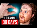I Took L-Theanine For 30 Days Here s What Happened