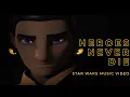 Lagu Heroes Never Die - Epic Star Wars MV - Star Wars x Unsecret