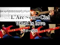 【TAB譜】ラルク What is love  ギター弾いてみた！