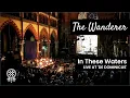 Lagu The Wanderer - In These Waters (live at De Dominicus)