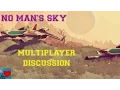 No Man s Sky Multiplayer Discussion