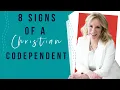 8 Signs of a Codependent Christian