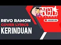 Download Lagu Revo Ramon - Kerinduan (cover lyrics)
