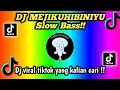 Download Lagu DJ MEJIKUHIBINIYU SLOW BASS || DJ VIRAL TIKTOK TERBARU 2025