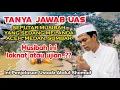 Tanya Jawab UAS!! Musibah yang lagi Melanda Sumatra LAKNAT ATAU UJIAN ALLAH?? Seperti penjelasan UAS