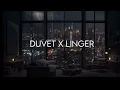 Download Lagu duvet x linger (fool for you) - slowed down