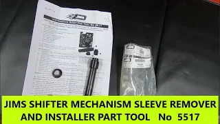 jims shifter mechanism sleeve remover and installer part no 5517