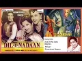 Download Lagu 1953-Dil-E-Nadan-09b-Rec-ShamshadBegum-Aye Dil Na Sata Mujhko-Shakeel-GhulamMohd